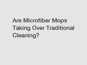 Are Microfiber Mops Taking Over Traditional Cleaning?