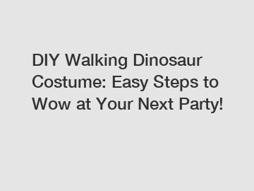 DIY Walking Dinosaur Costume: Easy Steps to Wow at Your Next Party!