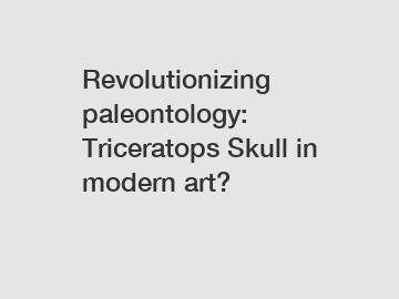 Revolutionizing paleontology: Triceratops Skull in modern art?