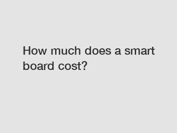 How much does a smart board cost?