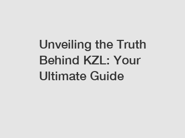 Unveiling the Truth Behind KZL: Your Ultimate Guide