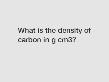 What is the density of carbon in g cm3?