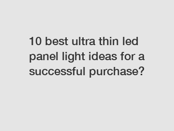10 best ultra thin led panel light ideas for a successful purchase?