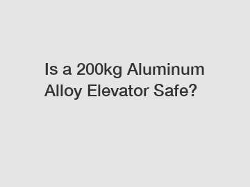 Is a 200kg Aluminum Alloy Elevator Safe?