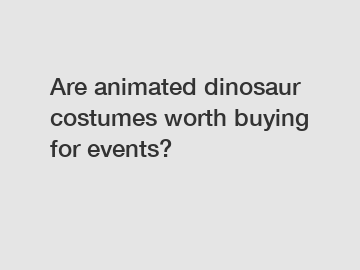 Are animated dinosaur costumes worth buying for events?