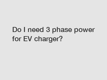Do I need 3 phase power for EV charger?