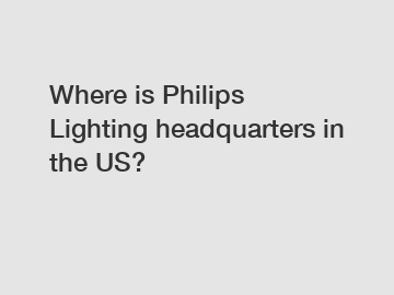 Where is Philips Lighting headquarters in the US?