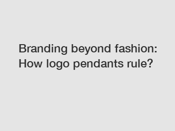 Branding beyond fashion: How logo pendants rule?