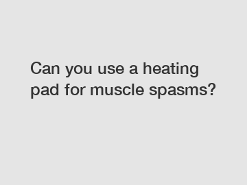 Can you use a heating pad for muscle spasms?