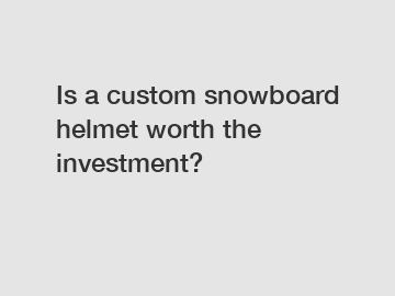 Is a custom snowboard helmet worth the investment?