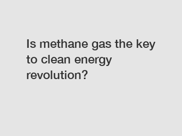 Is methane gas the key to clean energy revolution?