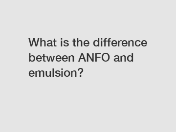 What is the difference between ANFO and emulsion?