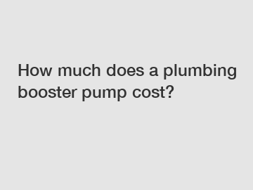 How much does a plumbing booster pump cost?