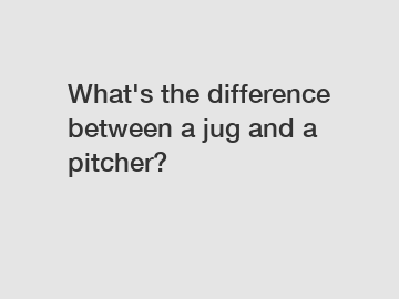 What's the difference between a jug and a pitcher?