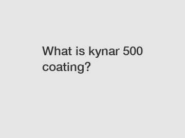 What is kynar 500 coating?