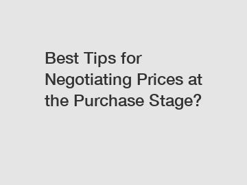 Best Tips for Negotiating Prices at the Purchase Stage?