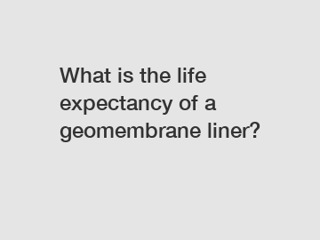What is the life expectancy of a geomembrane liner?