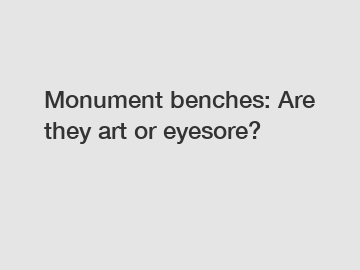 Monument benches: Are they art or eyesore?