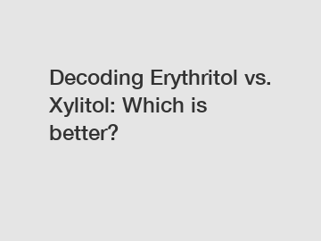 Decoding Erythritol vs. Xylitol: Which is better?