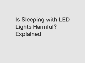 Is Sleeping with LED Lights Harmful? Explained