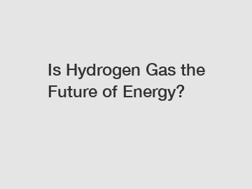 Is Hydrogen Gas the Future of Energy?