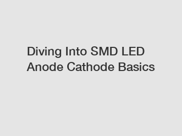 Diving Into SMD LED Anode Cathode Basics