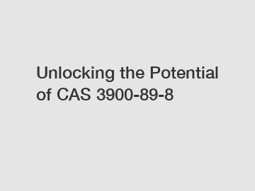 Unlocking the Potential of CAS 3900-89-8