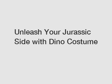 Unleash Your Jurassic Side with Dino Costume