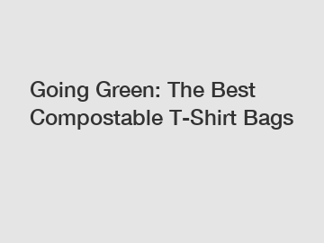 Going Green: The Best Compostable T-Shirt Bags