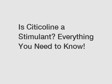 Is Citicoline a Stimulant? Everything You Need to Know!