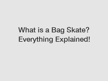 What is a Bag Skate? Everything Explained!