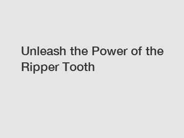 Unleash the Power of the Ripper Tooth