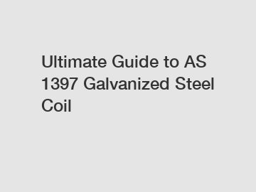 Ultimate Guide to AS 1397 Galvanized Steel Coil
