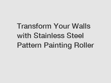 Transform Your Walls with Stainless Steel Pattern Painting Roller