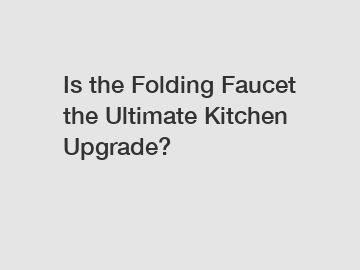 Is the Folding Faucet the Ultimate Kitchen Upgrade?