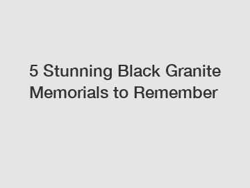 5 Stunning Black Granite Memorials to Remember