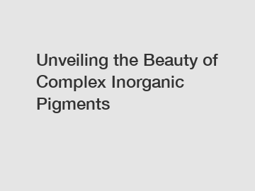 Unveiling the Beauty of Complex Inorganic Pigments