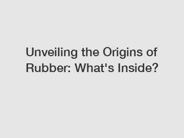 Unveiling the Origins of Rubber: What's Inside?