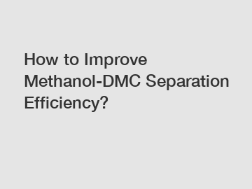 How to Improve Methanol-DMC Separation Efficiency?