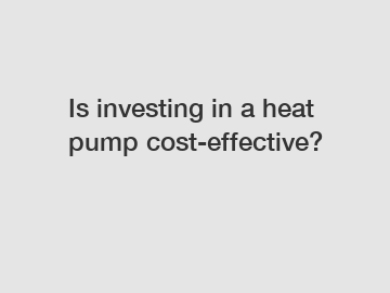 Is investing in a heat pump cost-effective?