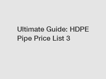 Ultimate Guide: HDPE Pipe Price List 3