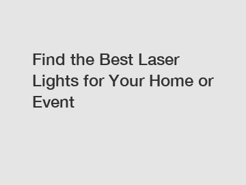 Find the Best Laser Lights for Your Home or Event