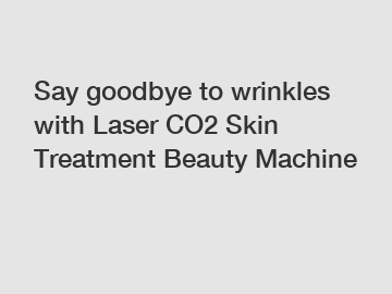 Say goodbye to wrinkles with Laser CO2 Skin Treatment Beauty Machine