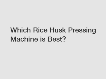 Which Rice Husk Pressing Machine is Best?