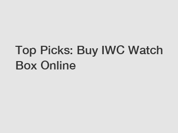 Top Picks: Buy IWC Watch Box Online