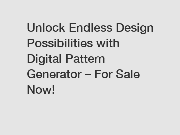 Unlock Endless Design Possibilities with Digital Pattern Generator – For Sale Now!