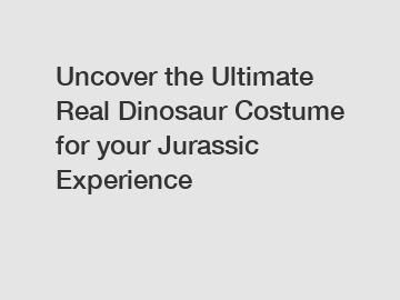 Uncover the Ultimate Real Dinosaur Costume for your Jurassic Experience