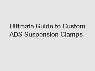 Ultimate Guide to Custom ADS Suspension Clamps
