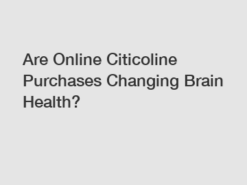 Are Online Citicoline Purchases Changing Brain Health?