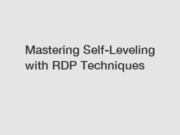 Mastering Self-Leveling with RDP Techniques